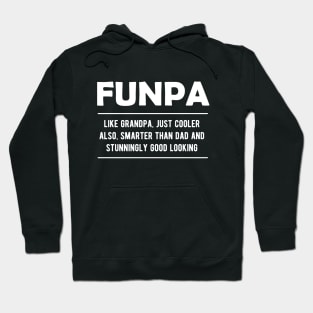 Funpa - like grandpa, just cooler, also smarter than dad Hoodie